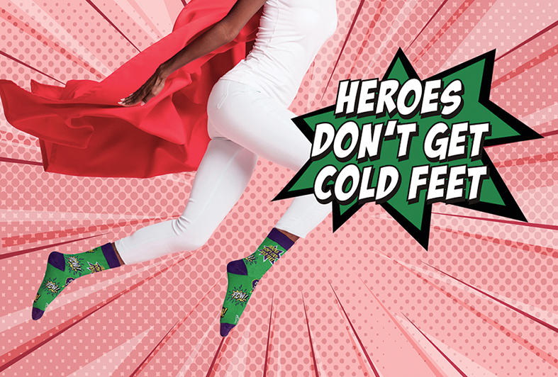 Heroes Don’t Get Cold Feet